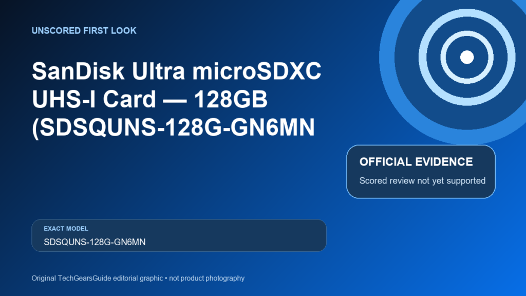Unscored First Look editorial graphic for SanDisk Ultra microSDXC UHS-I Card — 128GB (SDSQUNS-128G-GN6MN)
